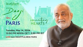 Live Meditation With Daaji  14 May 2024  12 PM CET  330 PM IST  Paris  Heartfulness  Daaji [upl. by Okir]