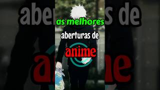 as melhores aberturas de anime minha opinião anime shorts [upl. by Jecon]