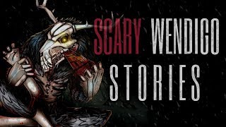 15 Scary Wendigo amp Skinwalker Stories [upl. by Moina]