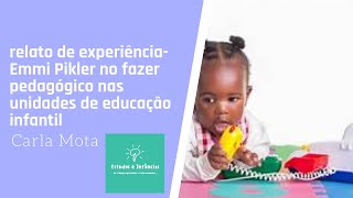 Emmi Pikler no fazer pedagógico nas unidades de educação infantil profa Carla Mota [upl. by Ladnik]