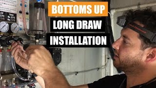 Installing a Long Draw Bottoms Up Draft Beer System [upl. by Cleti]