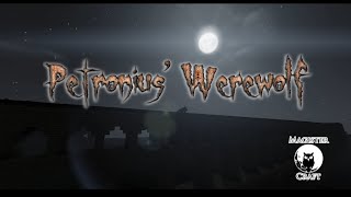 Petronius Werewolf [upl. by Raynah]