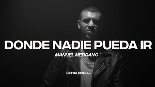 Manuel Medrano  Donde Nadie Pueda Ir Lyric Video  CantoYo [upl. by Lawlor]