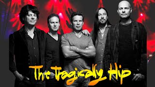 Very Best Of The Tragically Hip Music Of The Special [upl. by Flore663]