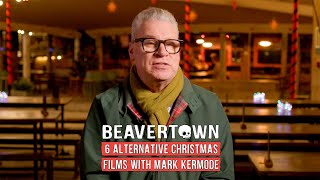 Beavertowns Christmas Nasties 6 Alternative Christmas Films with Mark Kermode [upl. by Edan]