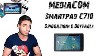 Smart Pad 710C Mediacom  Spiegazioni e Dettagli Full HD [upl. by Tennaj120]