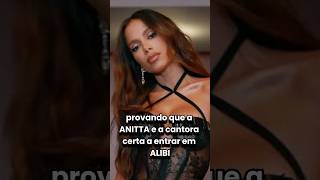 ANITTA EM ALIBI   PROVANDO QUE A ANITTA É A CANTORA CERTA A ENTRAR EM ALIBI anitta alibi [upl. by Dorthea912]