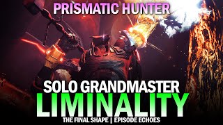 Solo GM Liminality on a Prismatic Hunter Destiny 2 The Final Shape [upl. by Ramedlav]