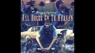 Doggystyleeee  I YI YA Official Audio  All Doggs Go To Heaven [upl. by Odnaloy605]