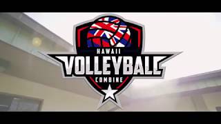 The 9th Annual Hawaii Volleyball Combine 2018 [upl. by Trager472]