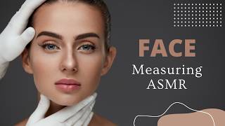 ASMR Calm Face Measuring asmr [upl. by Tarfe314]