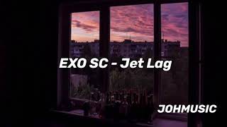 EXOSC  Jet Lag legendado ptbr [upl. by Haneen317]