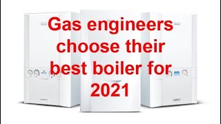 GAS ENGINEERS CHOOSE THEIR BEST BOILER FOR 2021 reaction to the comments from best boiler for 2020 [upl. by Elleined]