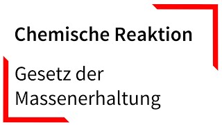 Gesetz der Massenerhaltung  Chemische Reaktion [upl. by Dicky]