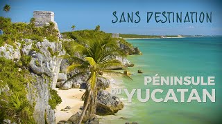 LA PÉNINSULE DU YUCATÀN  Guide Voyage au Mexique 4K [upl. by Malkin192]