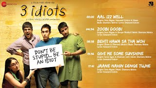 3 Idiots  Full Songs  Aamir Khan Kareena Kapoor Madhavan Sharman Joshi  Swanand K  Shantanu M [upl. by Jeniece]