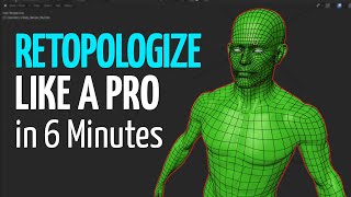 How To Retopologize ANYTHING in Blender in Less Than 6 Minutes [upl. by Eugene]