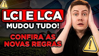 🚨 NOVAS REGRAS PARA LCIs E LCAs Confira o que mudou e veja as melhores LCIs e LCAs para investir [upl. by Davina]