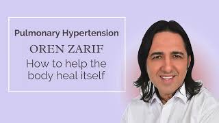 Oren Zarif  Pulmonary Hypertension  wwworenzarifenergycom [upl. by Robyn]