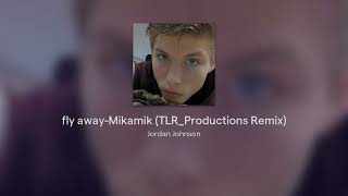 fly awayMikamik TLRProductions Remix [upl. by Avril]