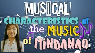 MUSICAL CHARACTERISTICS OF THE MUSIC OF MINDANAO  MUSIC OF MINDANAO  MELCSBASED  CHEONG KIM [upl. by Nickles]