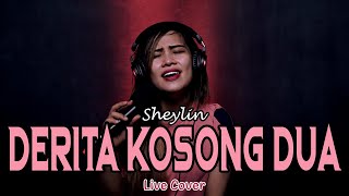 Sheylin  DERITA KOSONG DUA Live Cover [upl. by Atela]