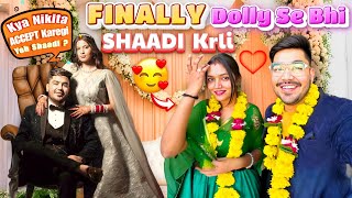 Finally DOLLY se Bhi SHAADI Karli 😱 Ab NIKITAA Ka Kya Hoga  🤔 [upl. by Art]