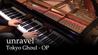 Unravel  Tokyo Ghoul OP Piano [upl. by Lhok301]