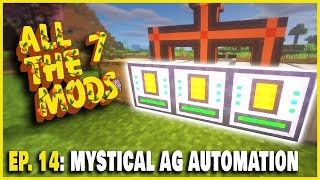 Automating Mystical Agriculture  All The Mods 7 EPISODE 14 [upl. by Polash]