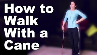 How to Walk with a Cane Correctly  Ask Doctor Jo [upl. by Aitat]