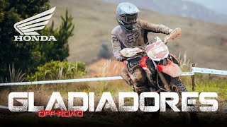 GLADIADORES OFF ROAD  2022  Experiencia Completa  HONDA XR 190L [upl. by Franny]