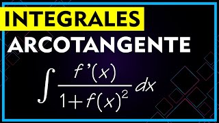 ✔️ INTEGRALES «más fáciles» de tipo ARCOTANGENTE ▶️ Inmediatas e indefinidas [upl. by Ihana921]