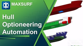 Towards Hull Optioneering automation in MAXSURF [upl. by Suoicerpal]