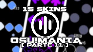 ¡¡ 15 SKINS PARA OSUMANIA 4K  7K QUE DEBES PROBAR   Osumania  Compilacion  Mack Osumania [upl. by Markman]