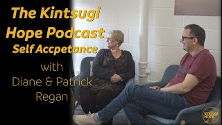 The Kintsugi Hope Podcast  Self Acceptance [upl. by Ahsead999]