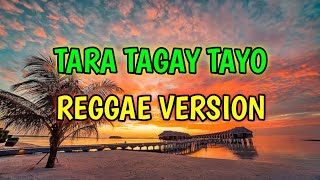 TAGAY  REGGAE REMIX  DJ SOYMIX  Tara Tagay Tayo Tapos Sindi [upl. by Kass]