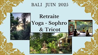 Séance dinformations sur la Retraite Yoga Sophro et Tricot à Bali 2025 [upl. by Anuaek]