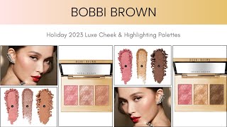 Bobbi Brown Holiday 2023 Luxe Cheek amp Highlighting Palettes [upl. by Alhak]