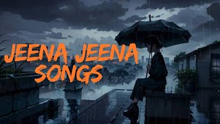 Jeena Jeena lyrics songs  2024 new songs [upl. by Accber]