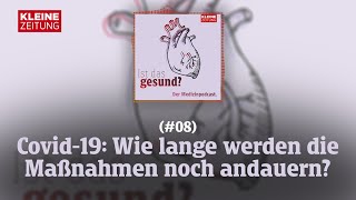 Ist das gesund  Covid19 Wie lange werden die Maßnahmen noch andauern 08 [upl. by Oinolopa]