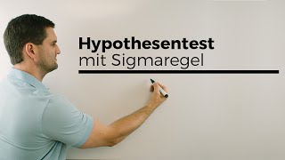 Hypothesentest mit Sigmaregel Sigmaumgebung einseitig Stochastik  Mathe by Daniel Jung [upl. by Mastrianni]