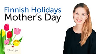 Finnish Holidays  Mothers Day  äitienpäivä [upl. by Osbourn]