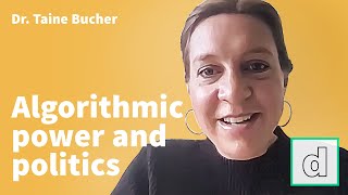 Dr Taina Bucher on algorithmic power politics and sociality [upl. by Sergias]