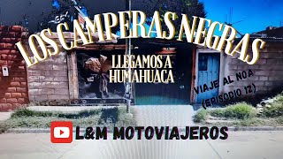 LLEGAMOS A HUMAHUACA😎A UNA MOTOPOSADA VIAJEA AL NOAEPISODIO 12 [upl. by Dlnaod]