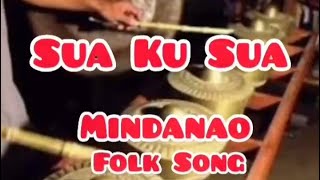 Music of Mindanao  Sua Ku Sua  Tausug Folk Song  Learning Time [upl. by Trilbie885]