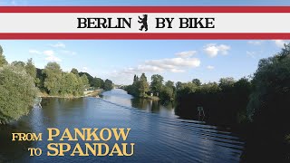 Berlin By Bike  From Pankow to Spandau  Biking Tour  August 2022 [upl. by Kolosick941]