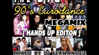 The BIG 90s Eurodance Megamix Hands Up Edition 2014 Mixed by Dj FerNaNdeZ [upl. by Allenad]