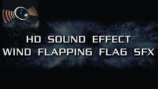 HD Sound Effects  Wind  Wind Flapping Flag SFX [upl. by Zara341]