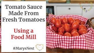 How to Make Homemade Tomato Sauce from Fresh Tomatoes  Using a Food Mill [upl. by Ehcropal]