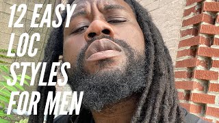 12 EASY LOC STYLES FOR MEN  How To Style Dreadlocks [upl. by Ehpotsirhc]